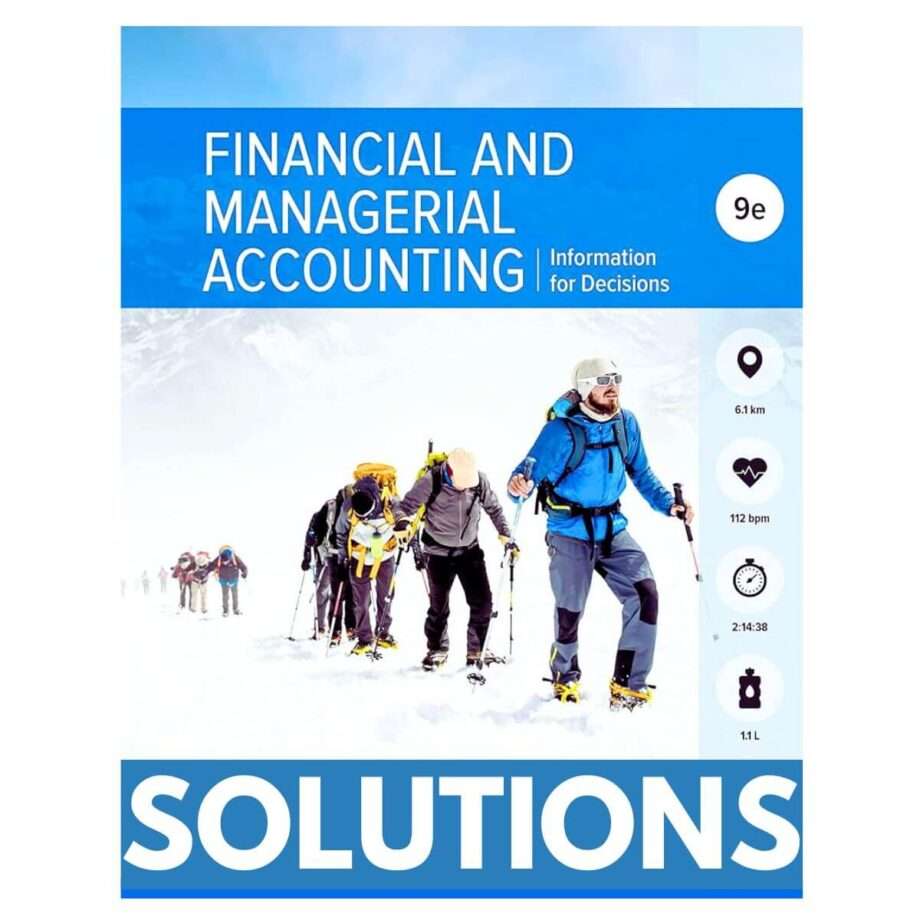Solutions Manual Financial And Managerial Accounting 9th