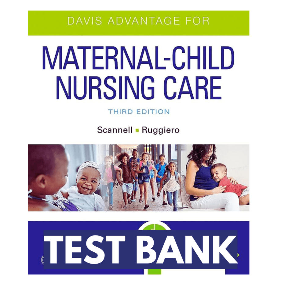 Test Bank Advantage For Maternal Child Nursing Care 3rd Edition