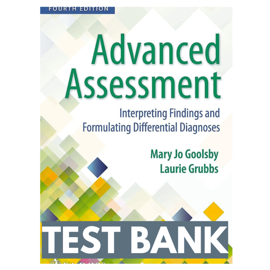 Test Bank For Advanced Assessment 4th Edition By Goolsby