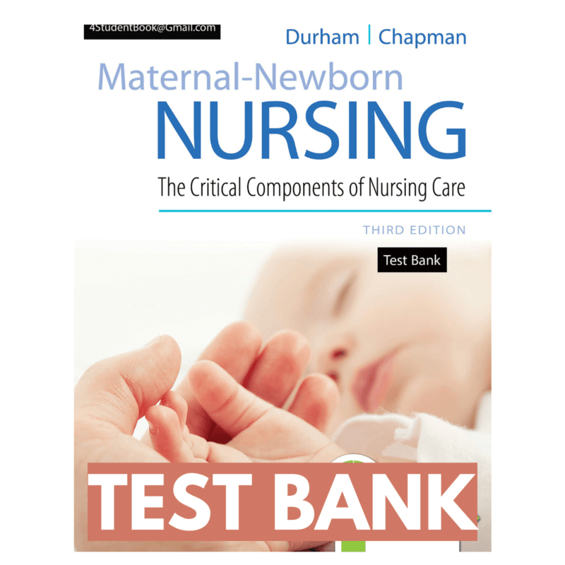 Test Bank For Maternal Newborn Nursing 3rd Edition By Durham