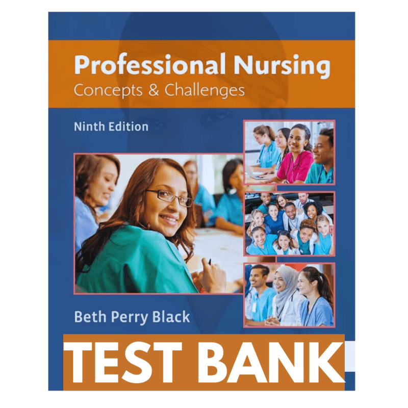 Test Bank For Professional Nursing Concepts & Challenges, 9th By Beth Perry