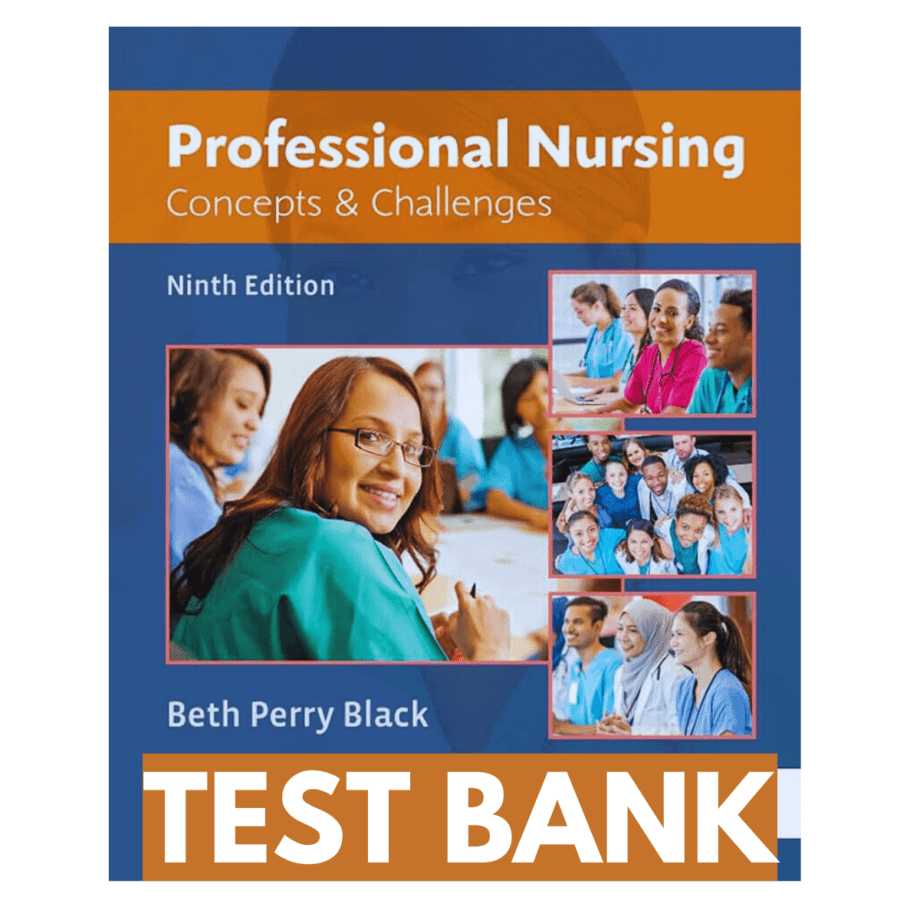 Test Bank For Professional Nursing Concepts & Challenges, 9th By Beth Perry