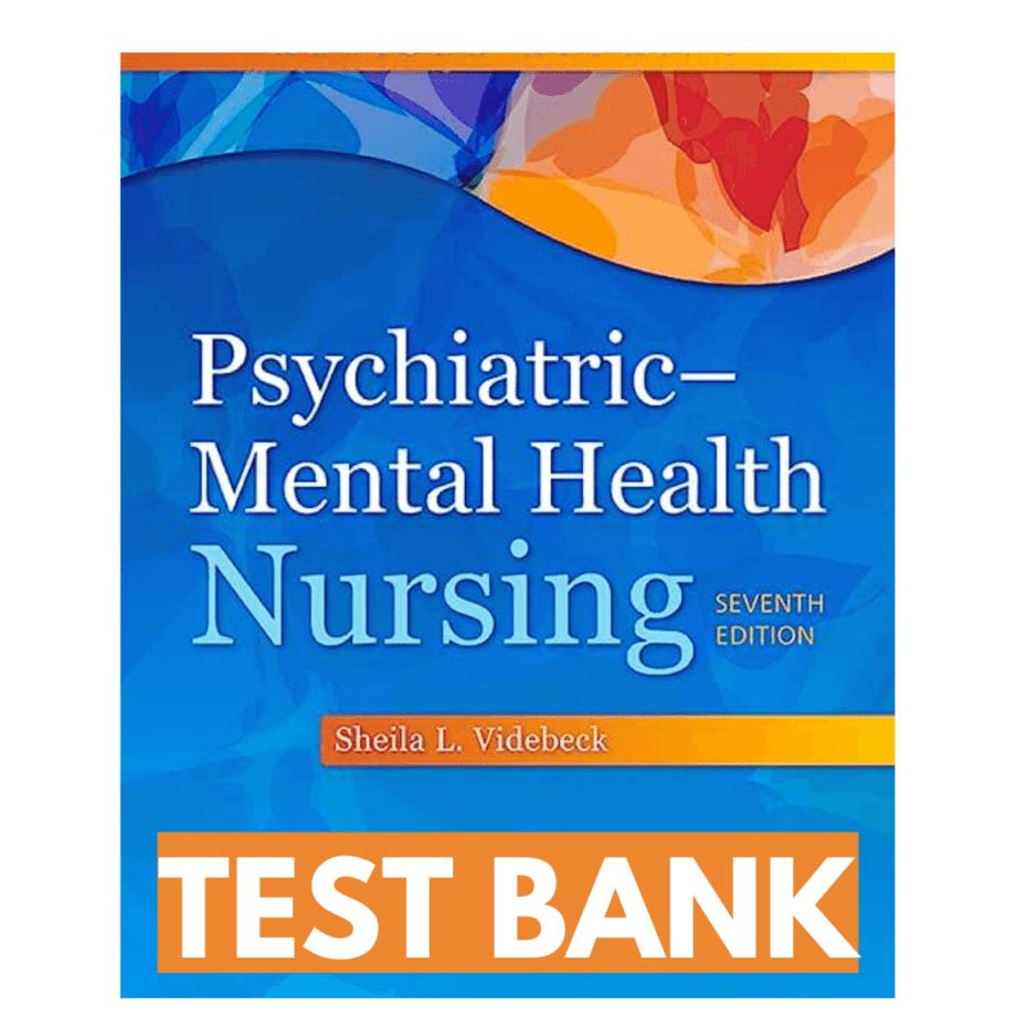 Test Bank Psychiatric Mental Health Nursing 7th Edition
