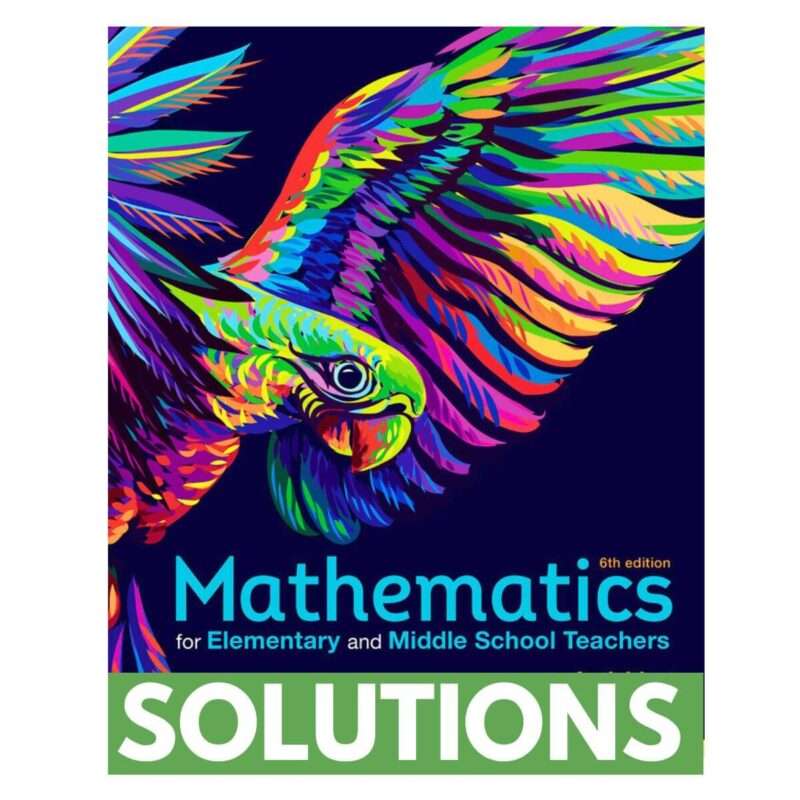 Solutions Manual For Mathematics For Elementary And Middle School Teachers With Activities 6th Edition