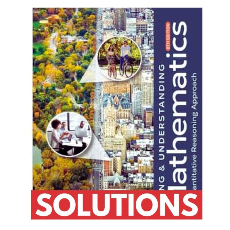 Solutions Manual For Using And Understanding Mathematics 8th Edition By Bennett