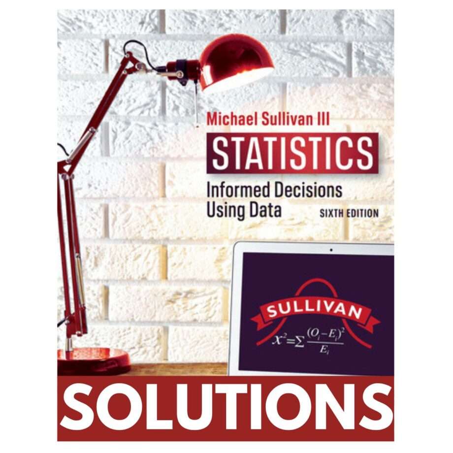Statistics Informed Decisions Using Data 6th Solutions Manual
