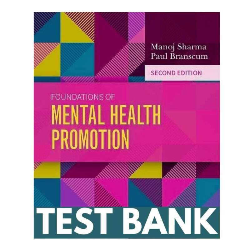 Test Bank For Foundations Of Mental Health Promotion 2nd Edition By Sharma