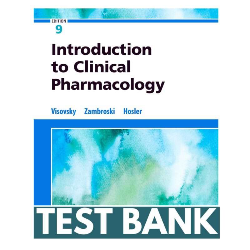 Test Bank For Introduction To Clinical Pharmacology 9th Edition