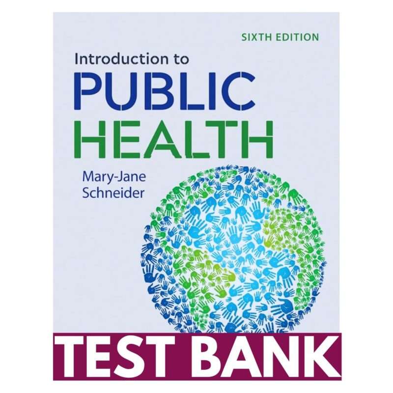 Test Bank For Introduction To Public Health 6th Edition