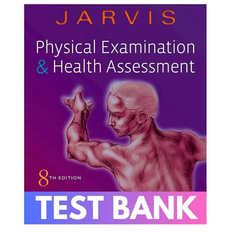 Test Bank For Physical Examination Health Assessment 8th