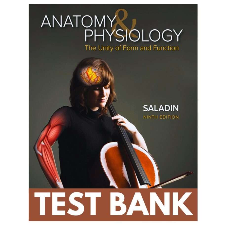Test Bank for Anatomy And Physiology The Unity Of Form And Function, 9th