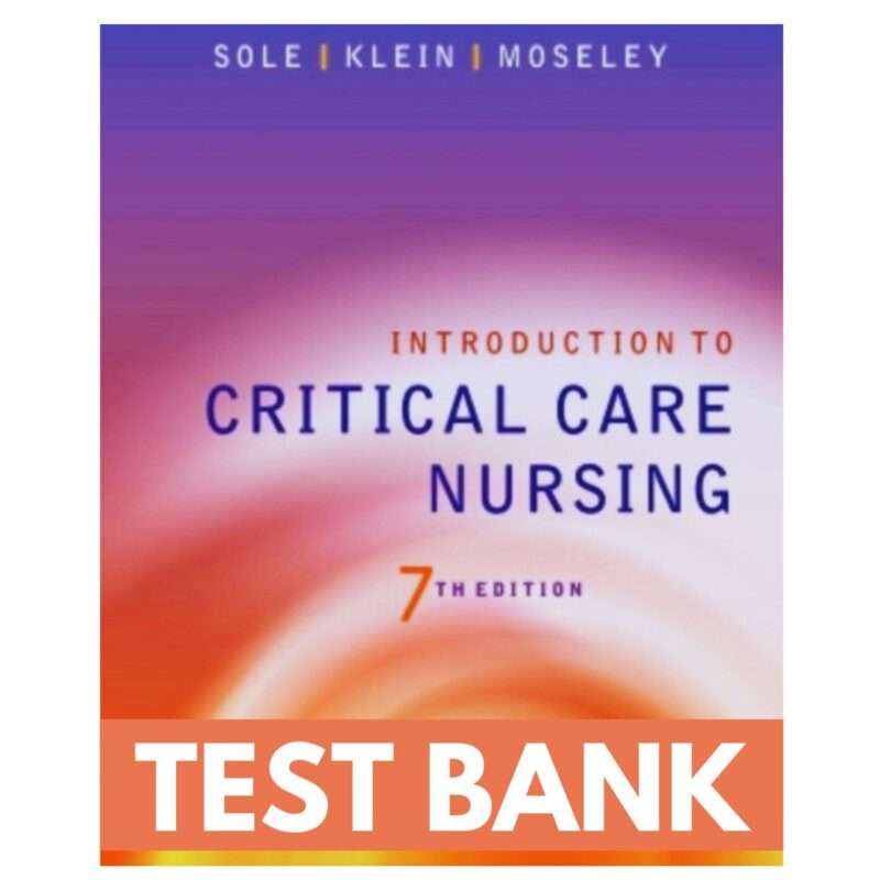 Test Bank for Introduction To Critical Care Nursing 7th Edition