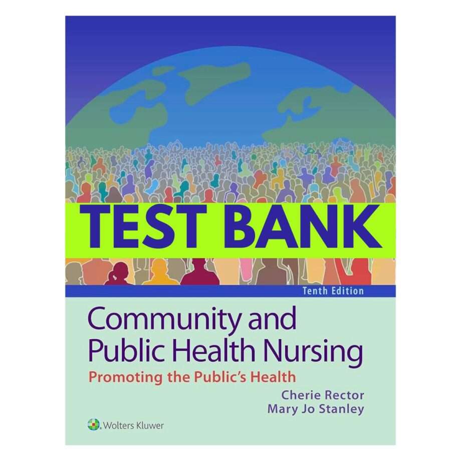 Community and Public Health Nursing 10th Test Bank