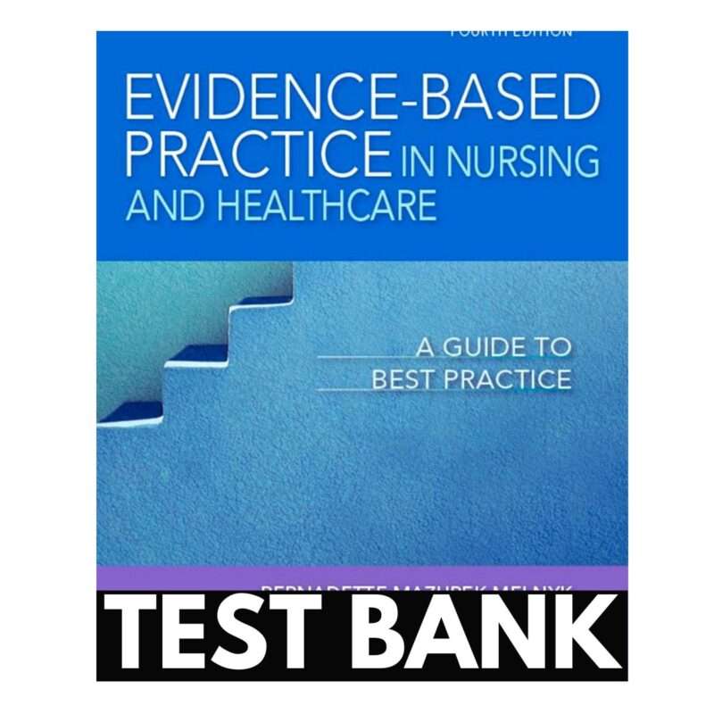 Evidence Based Practice In Nursing And Healthcare 4th Edition By Melnyk