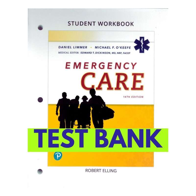 Test Bank for Emergency Care 14th Edition