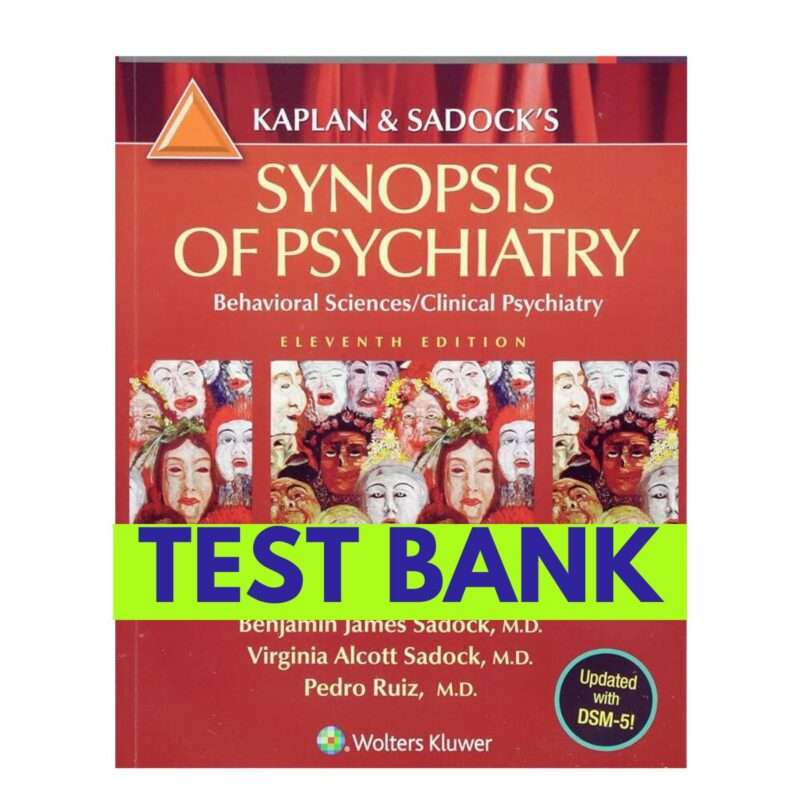 Test Bank for Kaplan and Sadock’s Synopsis of Psychiatry 11th Edition