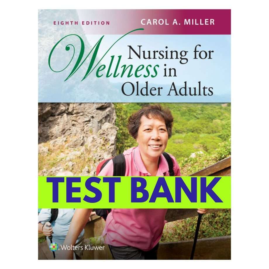 Nursing for Wellness in Older Adults 8th Test Bank