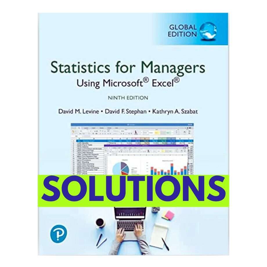 Solution Manual For Statistics for Managers Using Microsoft Excel, 9th