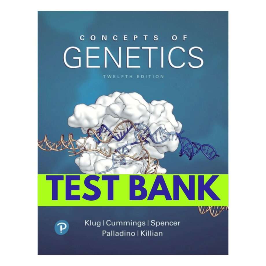 Concepts of Genetics, 12th Edition Test Bank