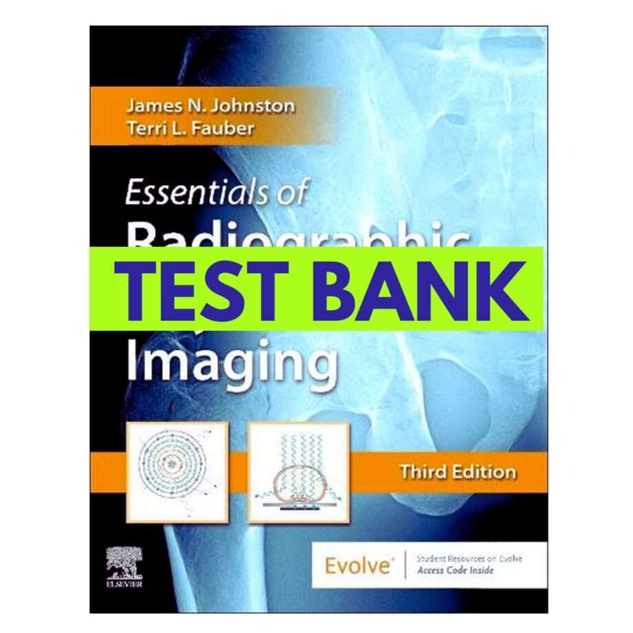 Test Bank Essentials of Radiographic Physics and Imaging 3rd