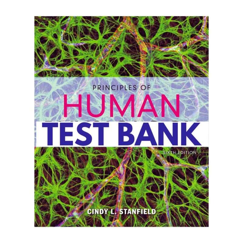 Principles of Human Physiology, 6th Edition Test Bank