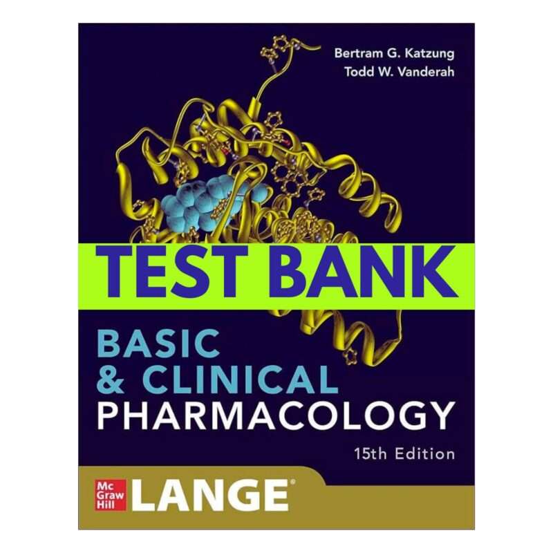 Test Bank for Basic and Clinical Pharmacology 15th Edition