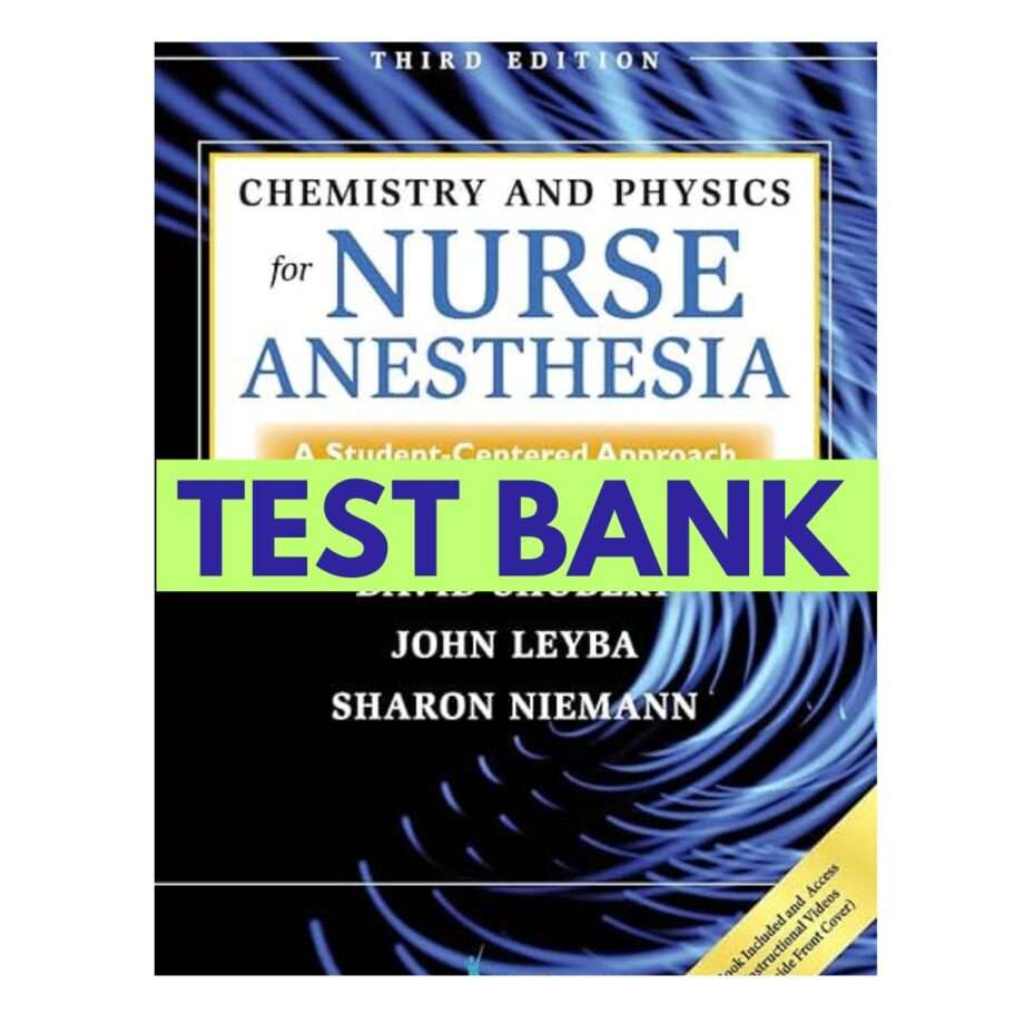 Test Bank for Chemistry and Physics for Nurse Anesthesia 3rd Edition