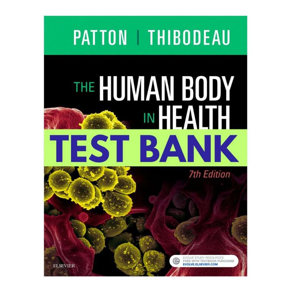 Test Bank for The Human Body in Health and Disease 7th Edition by Patton