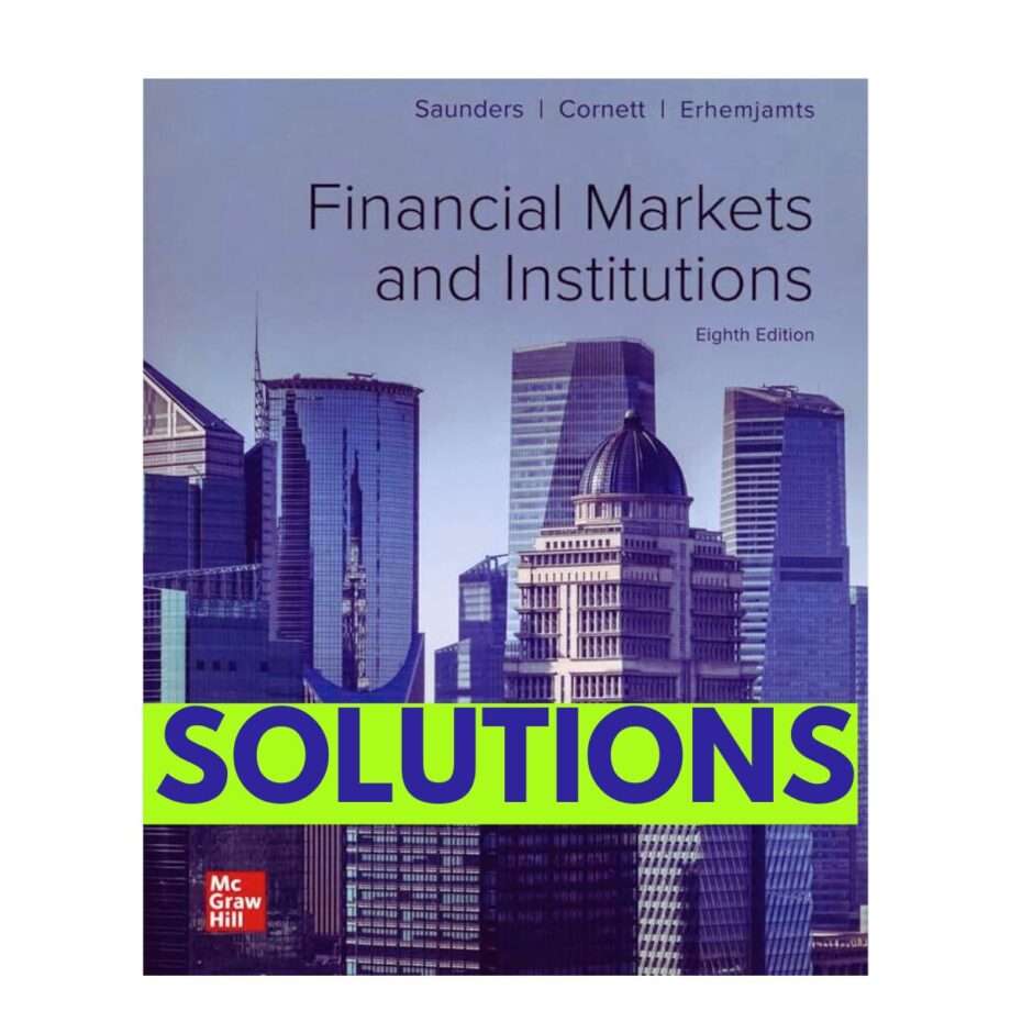 Solutions Manual for Financial Markets And Institutions 8th