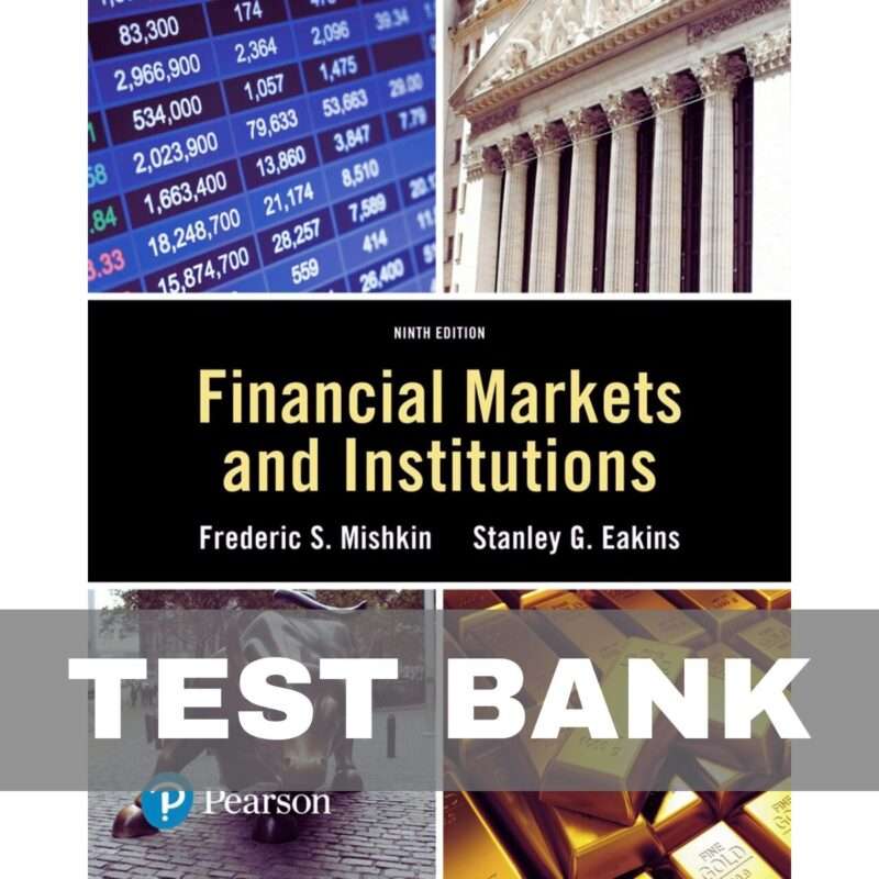 Financial Markets and Institutions 9th Edition Test Bank