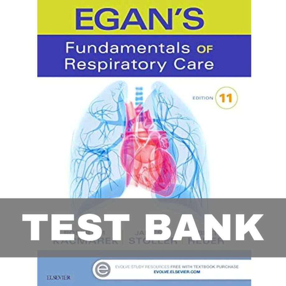 Fundamentals of Respiratory Care 11th Test Bank