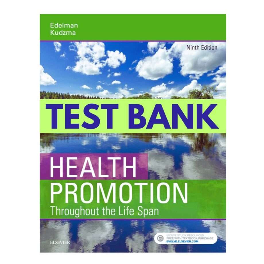 Health Promotion Throughout the Life Span 9th Test Bank