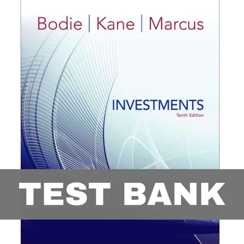 Investments 10th Edition by Bodie Test Bank