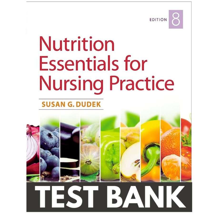 Nutrition Essentials for Nursing Practice 8th Edition by Dudek