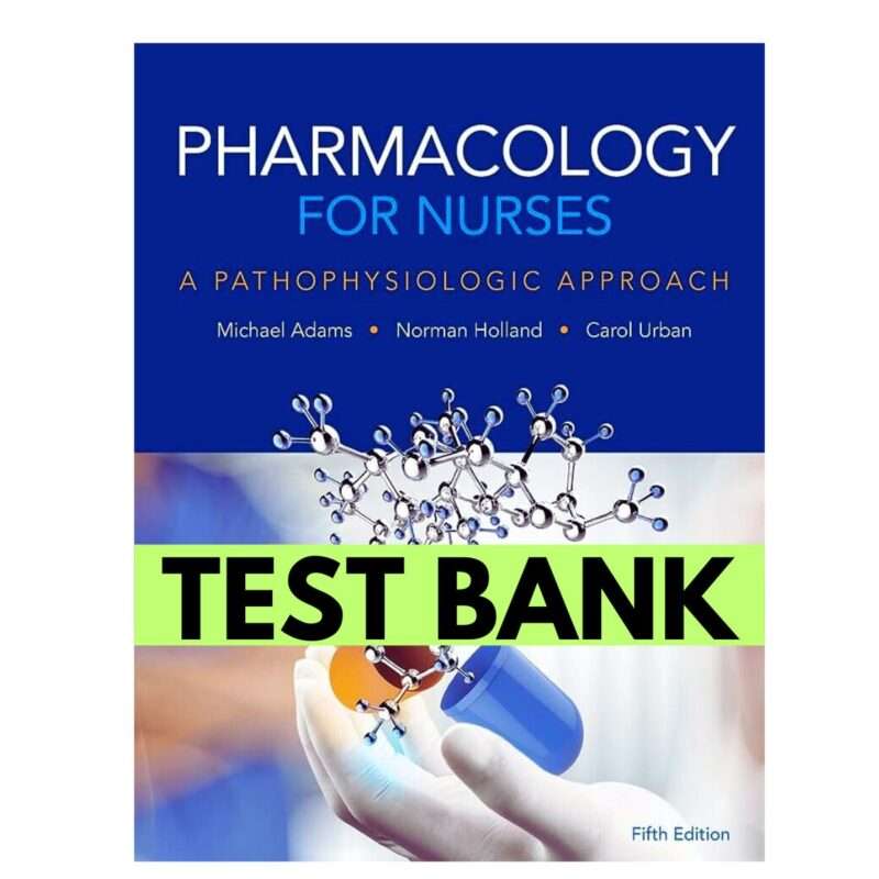 Pharmacology For Nurses Pathophysiologic Approach 5th