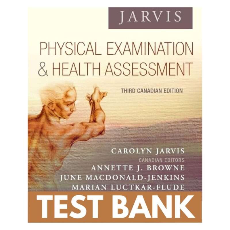 Test Bank Physical Examination and Health Assessment Canadian 3rd Edition