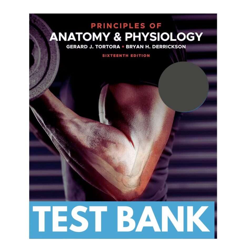 Principles of Anatomy and Physiology, 16th Test Bank