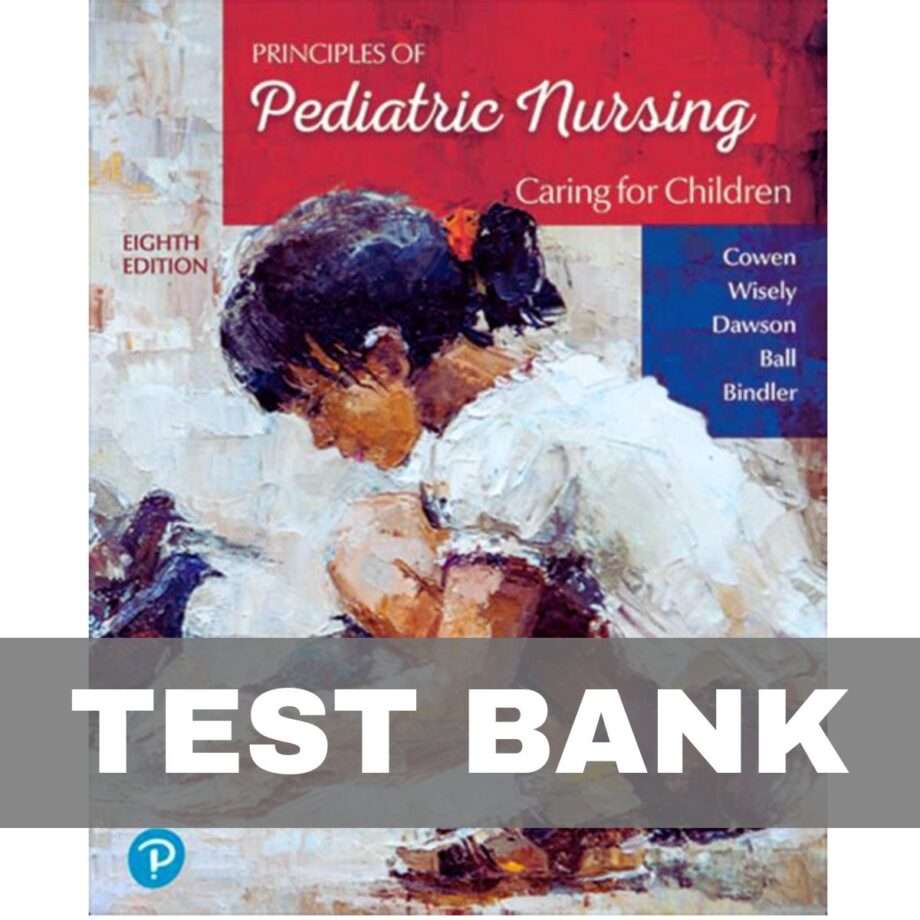 Principles of Pediatric Nursing Caring for Children 8th