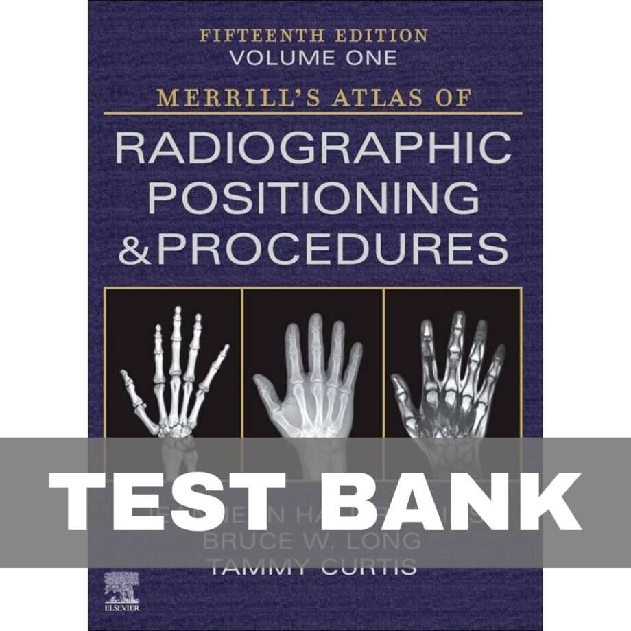 Radiographic Positioning and Procedures 15th Test Bank