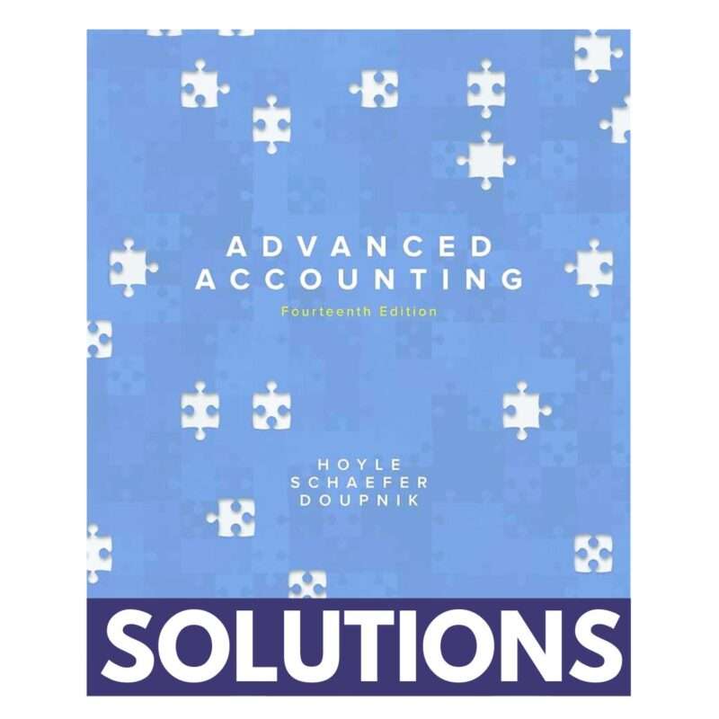 Solutions Manual for Advanced Accounting 14th Edition by Hoyle