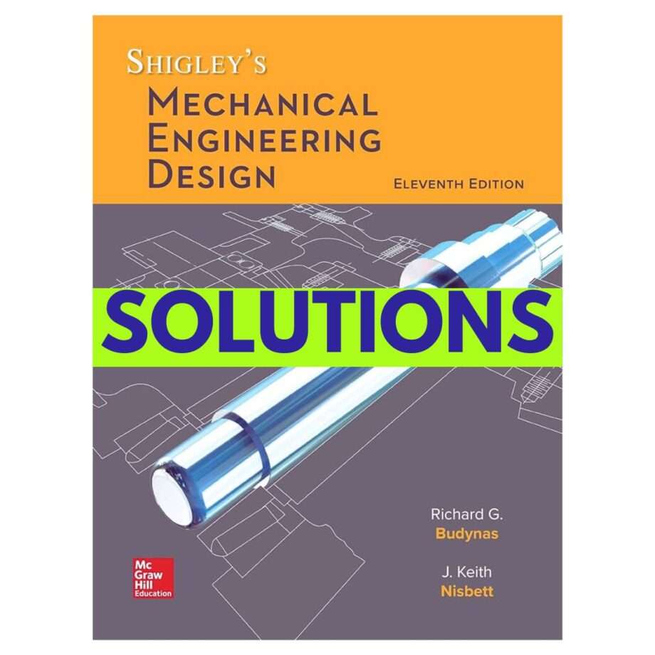 Solutions Manual for Shigleys Mechanical Engineering Design 11th Edition by Budynas