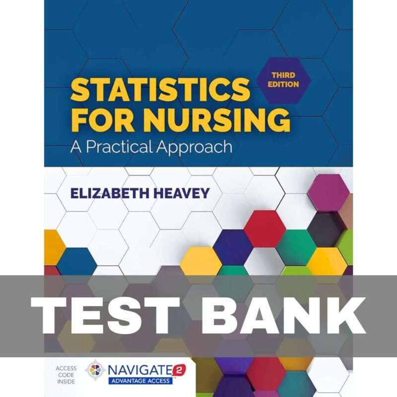 Statistics for Nursing A Practical Approach 3rd Edition Test Bank