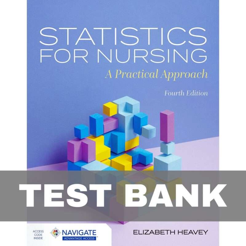 Statistics for Nursing A Practical Approach 4th Edition