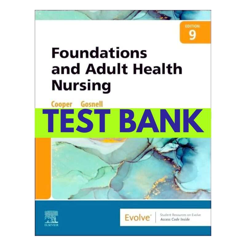 Test Bank Foundations and Adult Health Nursing 9th Edition by Cooper