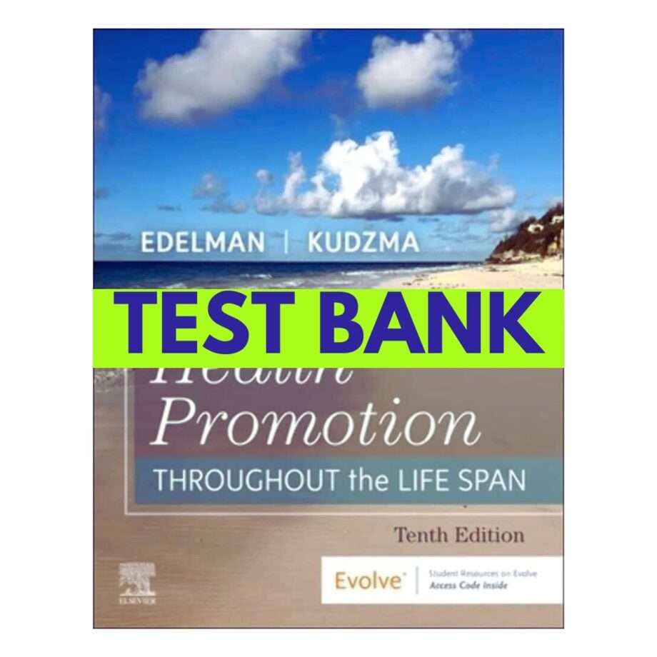 Test Bank Health Promotion Throughout the Life Span 10th Edition