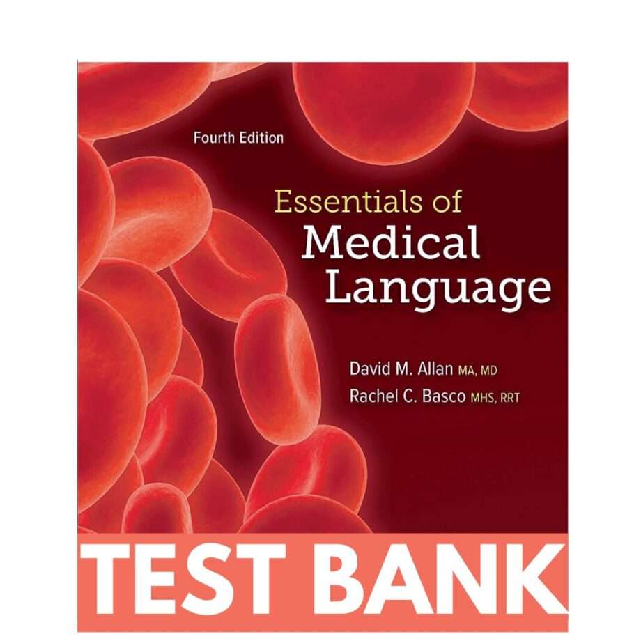 Test Bank for Essentials of Medical Language 4th Edition