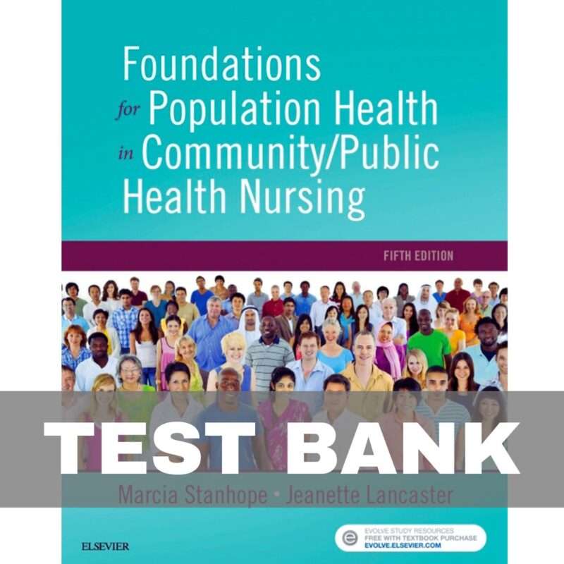 Test Bank for Foundations for Population Health in Community Public Health 5th