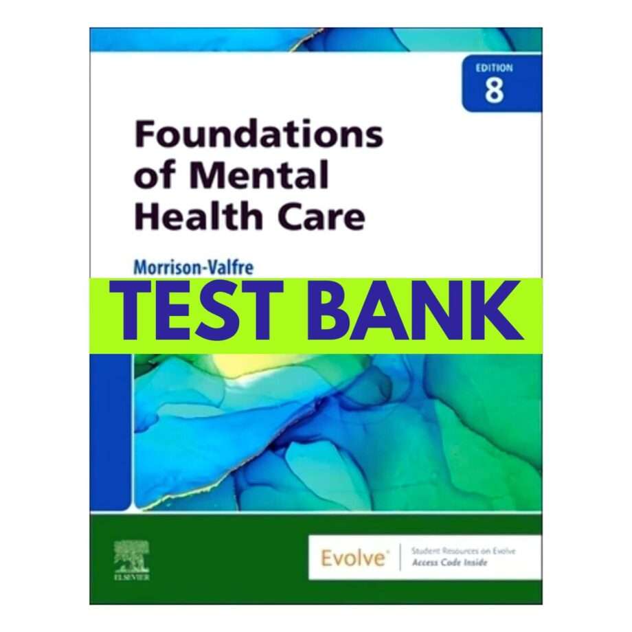 Test Bank for Foundations of Mental Health Care 8th Edition by Morrison