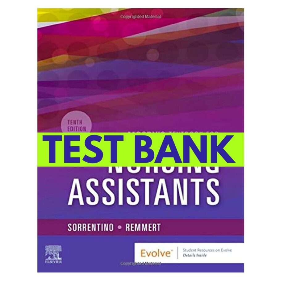 Test Bank for Mosbys Textbook for Nursing Assistants 10th Edition by Sorrentino