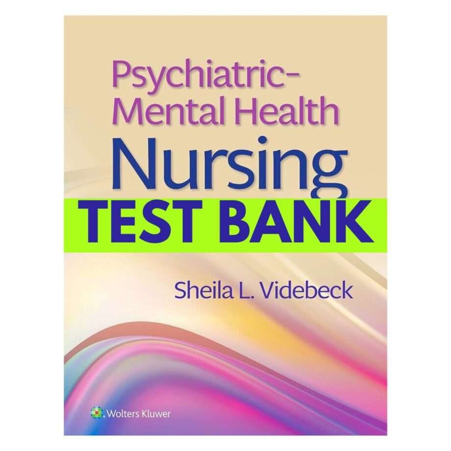 Test Bank for Psychiatric Mental Health Nursing 9th Edition By Videbeck